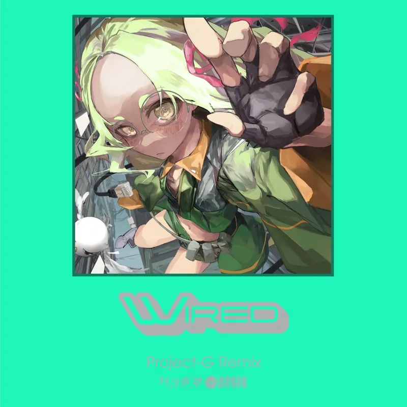 WIRED (Project G Remix)